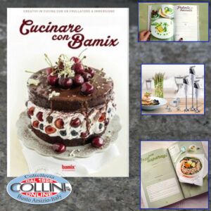 Bamix - LIBRO RICETTE CUCINARE CON BAMIX